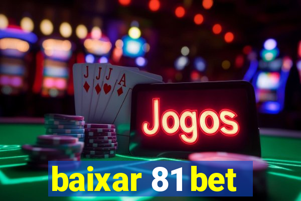 baixar 81 bet